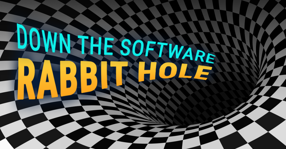 Down the software rabbit hole